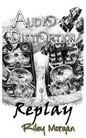 Audio Distortion: Replay