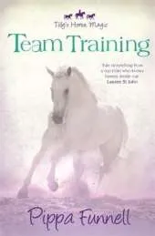 Tilly's Horse, Magic: Team Training: Book 2