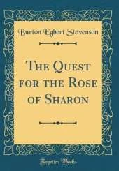 The Quest for the Rose of Sharon (Classic Reprint)