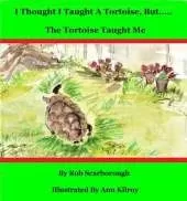 I Thought I Taught A Tortoise, But The Tortoise Taught Me