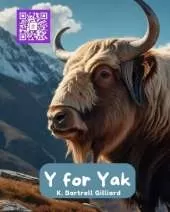 Y For Yak: Fun ways to learn about Yaks (Zoo Edition)