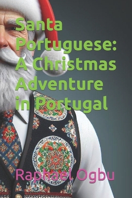 Santa Portuguese: A Christmas Adventure in Portugal