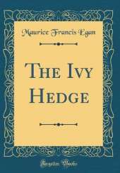 The Ivy Hedge (Classic Reprint)