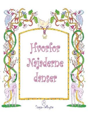 Hvorfor Najaderne Danser