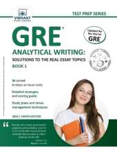 GRE Analytical Writing: Solutions to the Real Essay Topics - Book 1