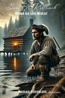 Boone & Killbuck - Blood on the Water: A historical frontier novel about betrayal, courage, and the beginnings of a friendship
