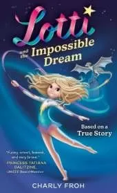 Lotti and the Impossible Dream (Discontinued Edition)