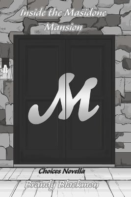 Inside the Masidone Mansion: A Choices Novella