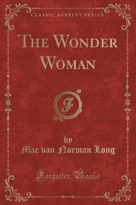 The Wonder Woman (Classic Reprint)