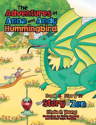 The Adventures of Anna and Andy Hummingbird: The Story of Zen