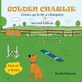 Golden Charlie: Grows up to be a Champion