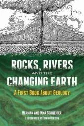 Rocks, Rivers and the Changing Earth: A First Book About Geology