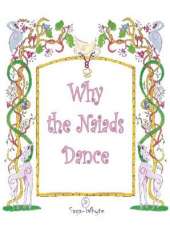 Why the Naiads Dance