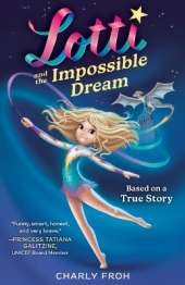 Lotti and the Impossible Dream (Discontinued Edition)