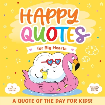 Happy Quotes: For Big Hearts