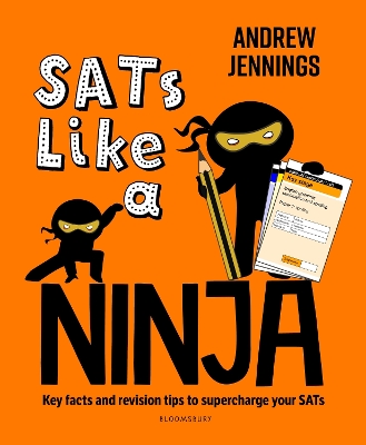 SATs Like a Ninja: Key facts and revision tips to supercharge your SATs