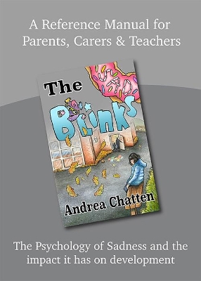 The Blinks Sad - Manual: A Reference Manual for Parents, Carers and Teachers