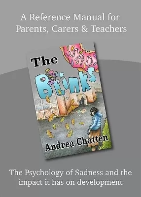 The Blinks Sad - Manual: A Reference Manual for Parents, Carers and Teachers
