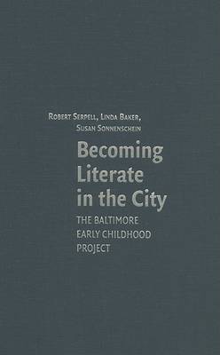 Becoming Literate in the City: The Baltimore Early Childhood Project