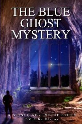 The Blue Ghost Mystery