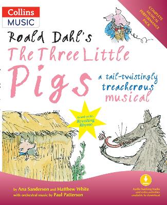 Roald Dahl's The Three Little Pigs (Book + Download): A Tail-Twistingly Treacherous Musical
