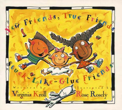New Friends, True Friends, Stuck-like-glue-friends