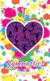 I Love Gymnastics Goalbook (white/splotches cover #2): WAG junior