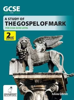 A Study of the Gospel of Mark: Ccea GCSE Religious Studies