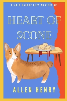 Heart of Scone: A Culinary Murder Morsel