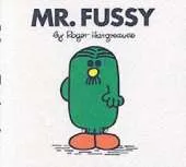 Mr. Fussy