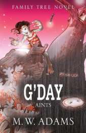 Family Tree Novel: G'DAY Aints