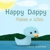 Happy Dappy - Makes a Wish: A Story by Dr. Bull Dozer