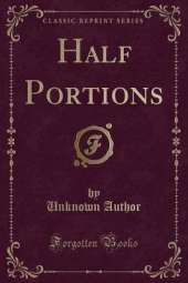 Half Portions (Classic Reprint)