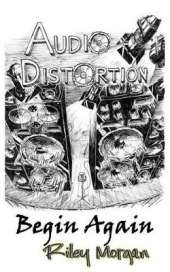 Audio Distortion: Begin Again