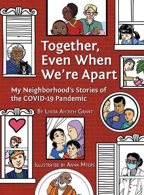 Together, Even When We're Apart: My Neighborhood's Stories of the COVID-19 Pandemic