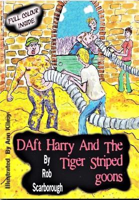 Daft Harry And The Tiger Striped Goons