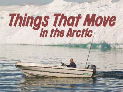 Things That Move in the Arctic: English Edition