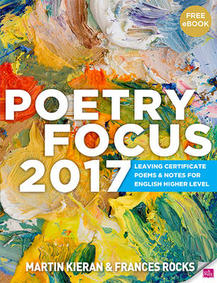 Poetry Focus 2017: Leaving Certificate Poems & Notes for English Higher Level