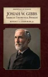 Josiah W. Gibbs: American Theoretical Physicist