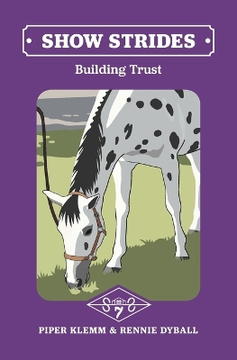 Show Strides Vol. 7: Building Trust