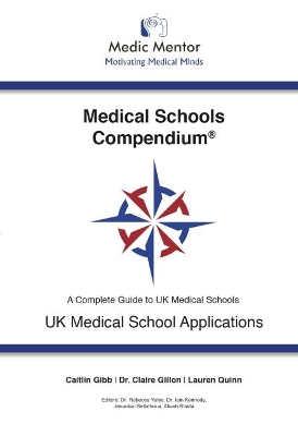 Medical Schools Compendium: A Complete Guide to UK Medical Schools