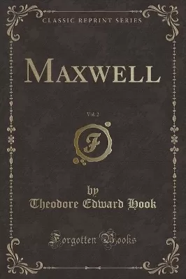 Maxwell, Vol. 2 (Classic Reprint)