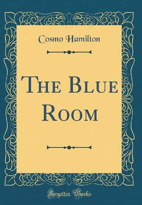 The Blue Room (Classic Reprint)
