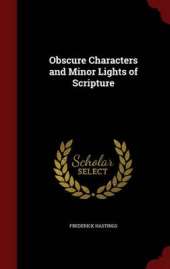 Obscure Characters and Minor Lights of Scripture