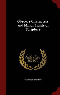 Obscure Characters and Minor Lights of Scripture