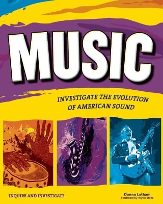 Music: INVESTIGATE THE EVOLUTION OF AMERICAN SOUND