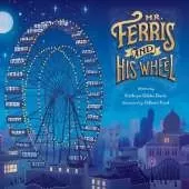 Mr. Ferris and His Wheel