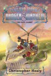 A Perilous Journey of Danger and Mayhem #3: The Final Gambit