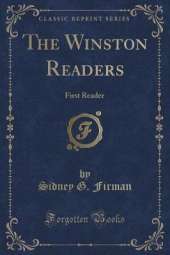 The Winston Readers: First Reader (Classic Reprint)