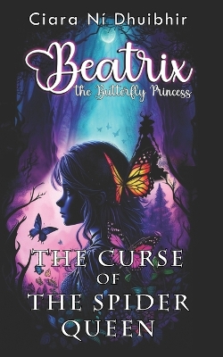 Beatrix the Butterfly Princess: The Curse of the Spider Queen